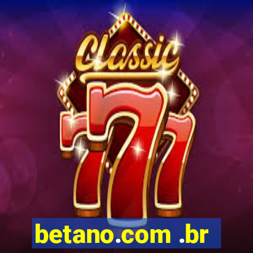 betano.com .br